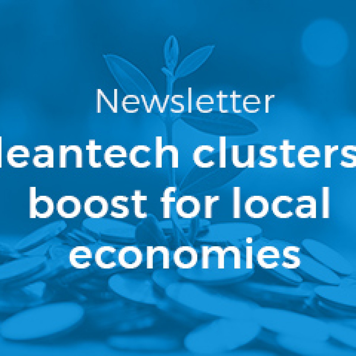 Newsletter Cleantech Clusters A Boost For Local Economies - SQ Consult